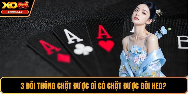 3 đôi thông chặt được gì có chặt được đôi heo? 
