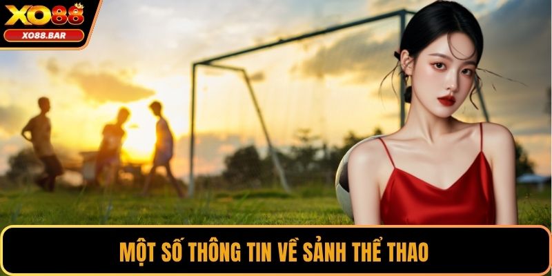 Một số thông tin về sảnh thể thao 
